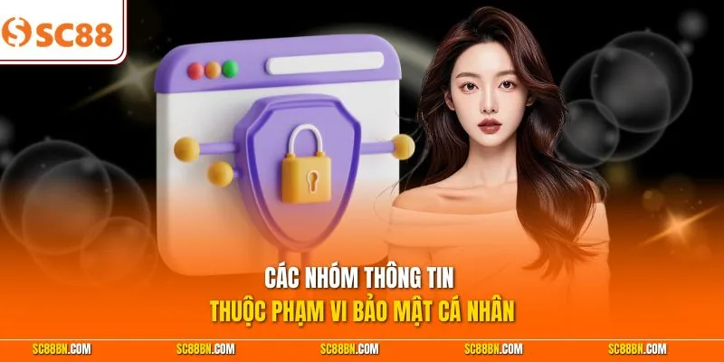 Các nhóm thông tin thuộc phạm vi bảo mật cá nhân